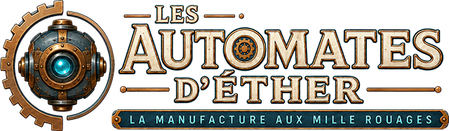 Les Automates d’Éther — La manufacture aux mille rouages